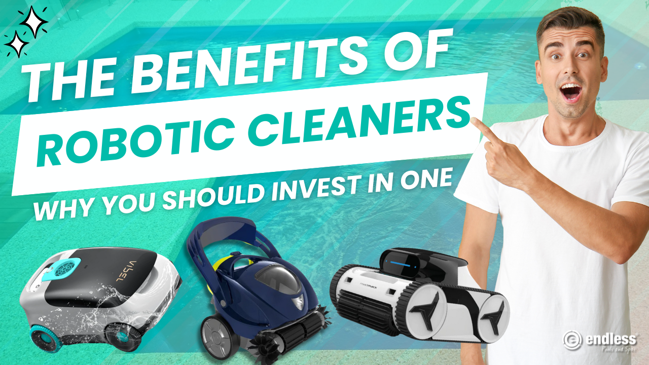 The Benefits of Robotic Pool Cleaners: Why You Should Invest in One