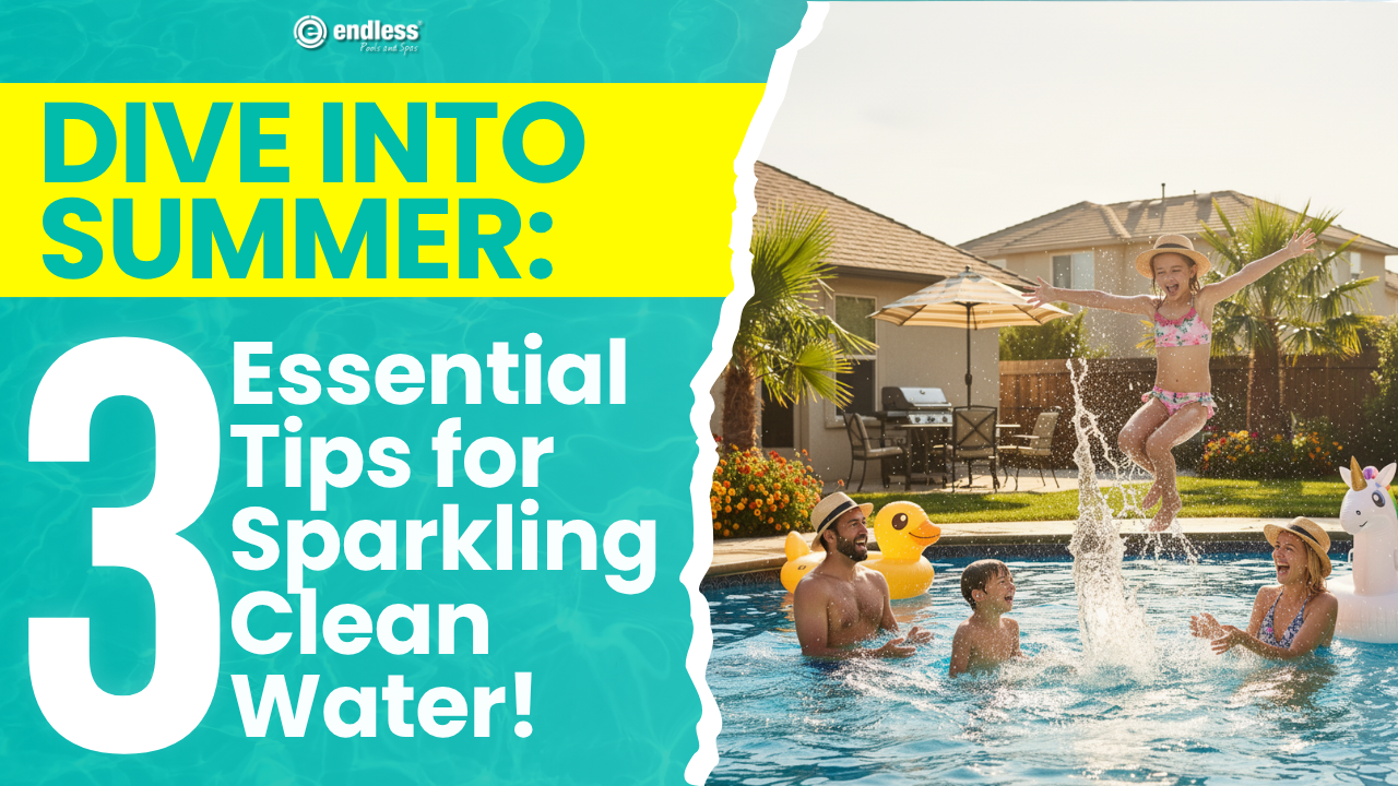 Dive into Summer: 3 Essential Tips for Sparkling Clean Water!